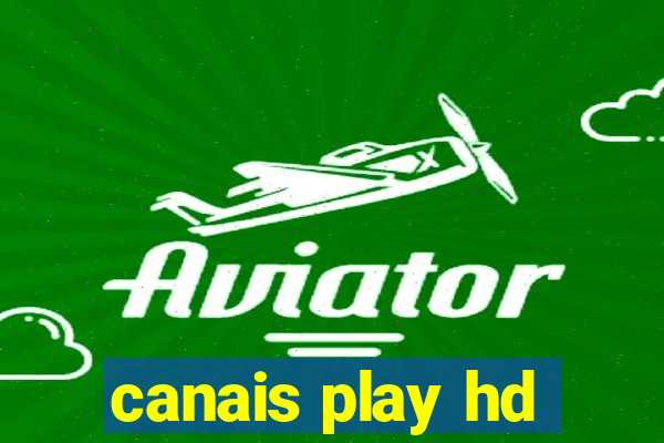 canais play hd